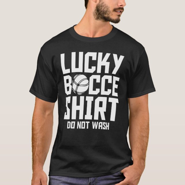 Camiseta Bocce Ball Player Lucky Bocce  Do Not Wash (Anverso)