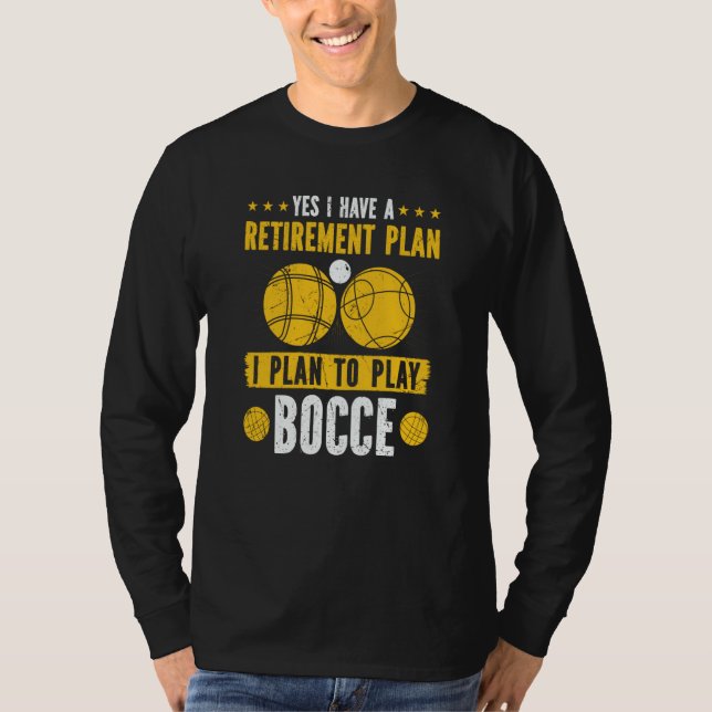 Camiseta Bocce Ball Retirement Plan Boccia Player Pensioner (Anverso)
