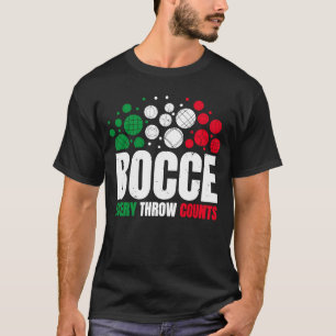 Camiseta Bocce Every Throw Cuenta El Reproductor De Bocce B