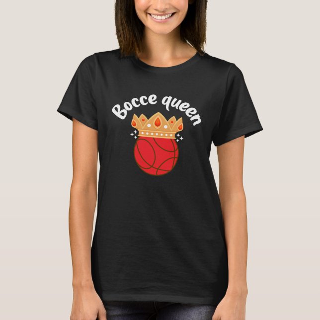 Camiseta Bocce Queen Bocce Ball Player (Anverso)