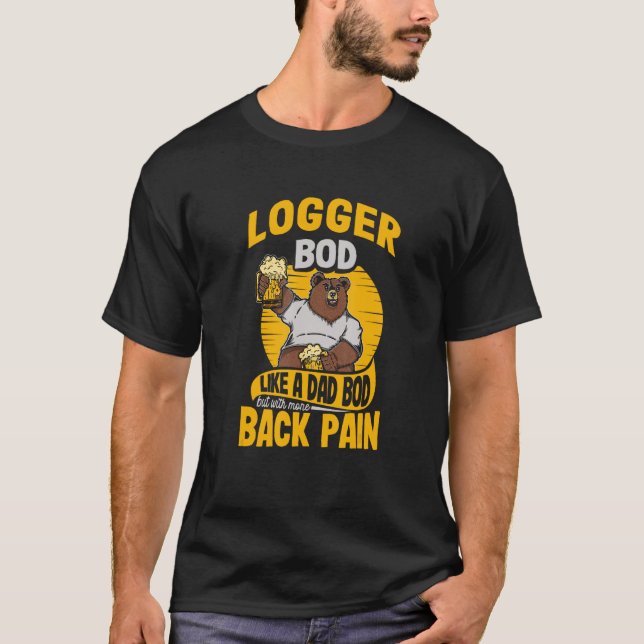 Camiseta Bod De Logger Like A Dad Bod Lumberjack Tree Trimm (Anverso)