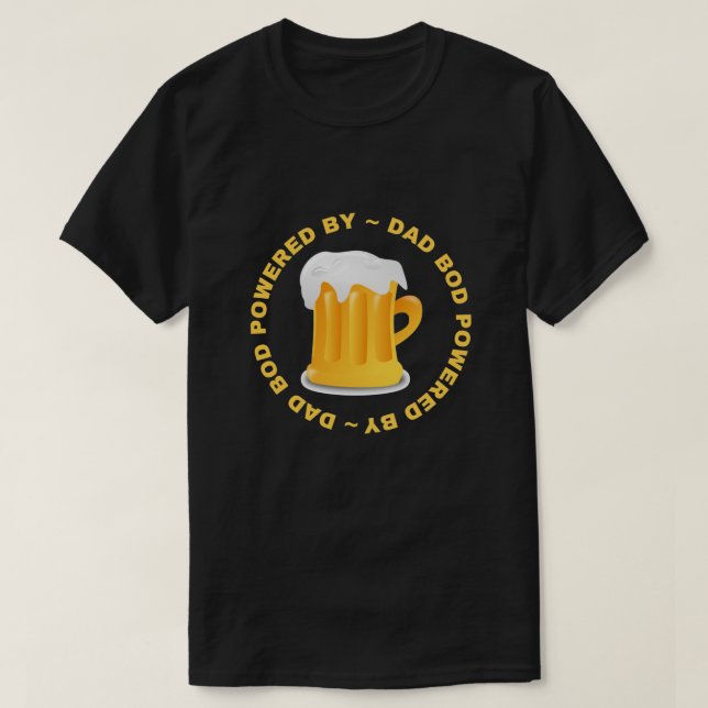 Camiseta Bod De Papá Alimentado Por La Cerveza (Diseño del anverso)