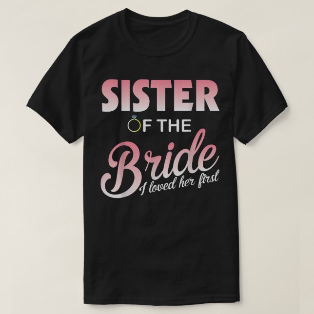 Camiseta Boda Anda Casada Hermana De La Novia Que Amé (Diseño del anverso)
