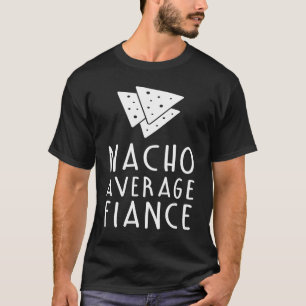 Camiseta Boda casado con Nacho Promedio de la financiación
