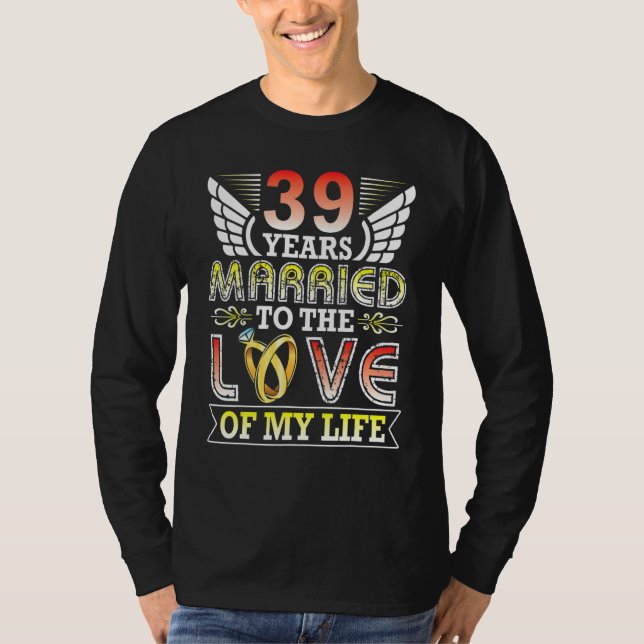 Camiseta boda De 39 Años Casada Con El Amor De Mi Vida Hu (Anverso)