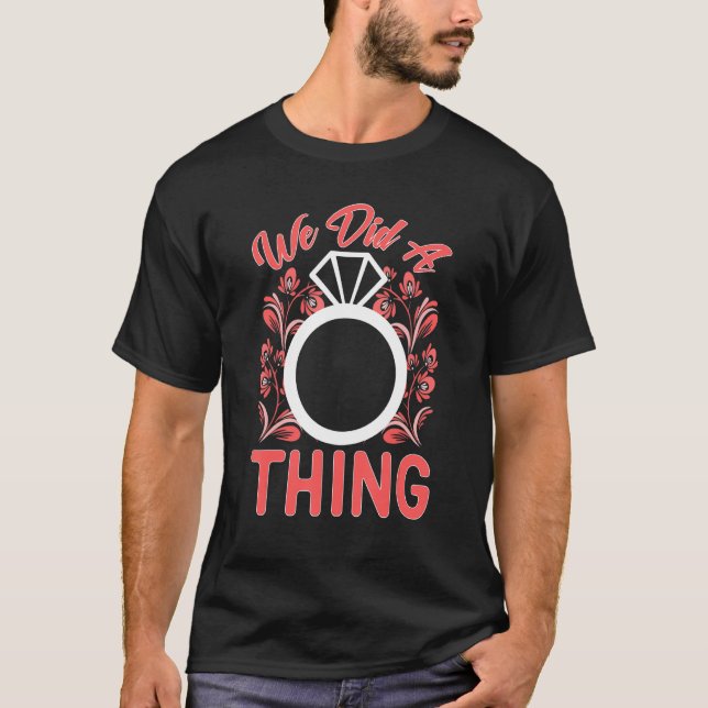 Camiseta Boda Hicimos Una Cosa (Anverso)