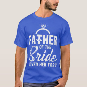 Camiseta Boda matrimonial Padre de la novia que la amé