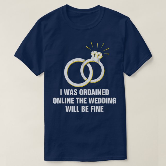 Camiseta Boda Ordenada en Línea Será un Oficiante Bien1991 (Diseño del anverso)