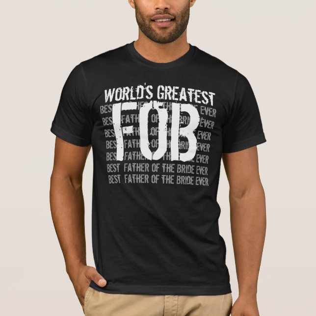Camiseta Boda Padre de la más grande del mundo de la novia  (Anverso)