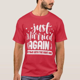 Camiseta Boda Se Casó De Nuevo Esta Vez Con La Derecha