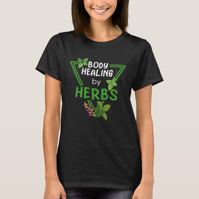 Camiseta Body Healing By Herbs Herbal Medicine Herbalism He (Anverso)