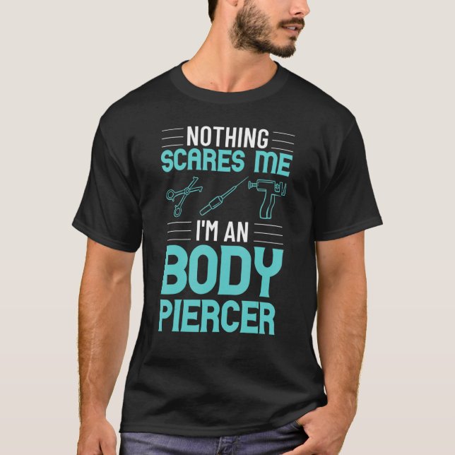 Camiseta Body Piercer Gun Dermal Piercing Implants Quotes (Anverso)