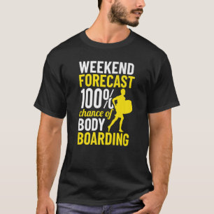 Camiseta Bodyboarde Bodyboarde De Previsión De Semana
