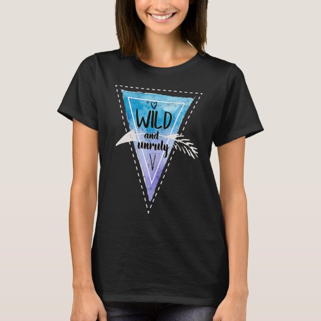 Camiseta Bohemian Boho Chic Gypsy Traveler Wild And Unruly (Anverso)