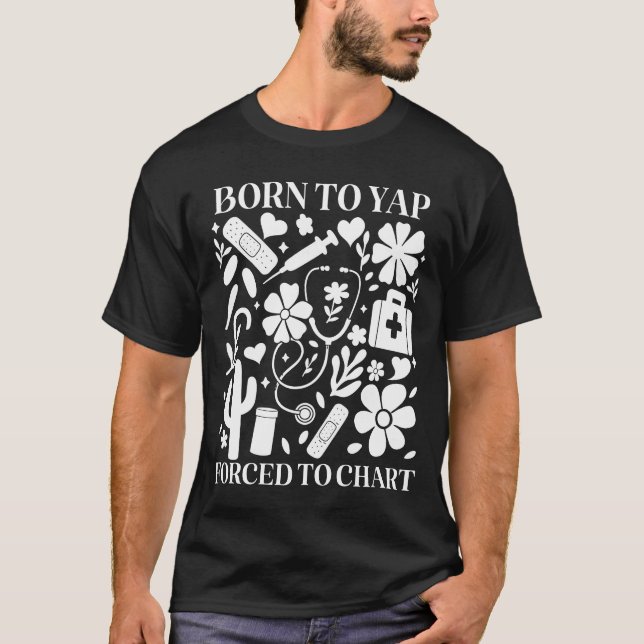 Camiseta Boho Floral Born To Yap Forced To Chart Registered (Anverso)