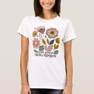 Camiseta Boho floral design with the phrase “Bloom without