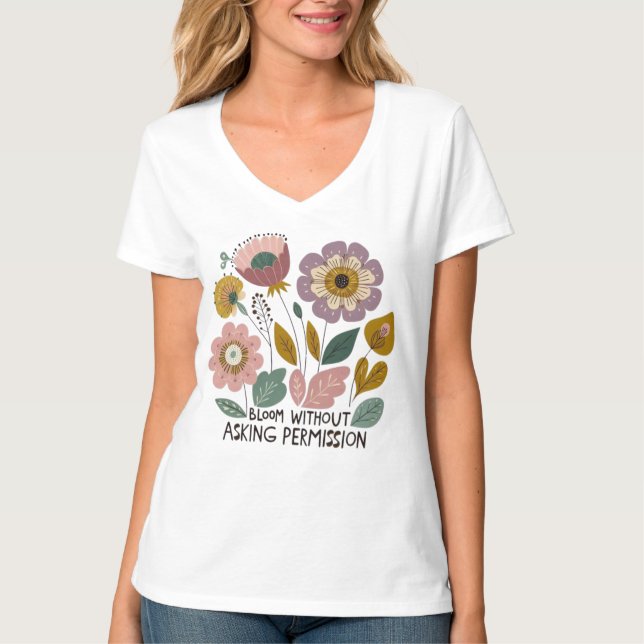 Camiseta Boho floral design with the phrase “Bloom without  (Anverso)