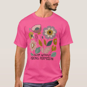 Camiseta Boho floral design with the phrase “Bloom without