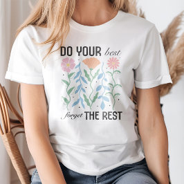 Camiseta Boho Floral: "Lo mejor que puedes olvidar"