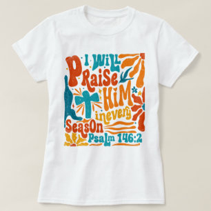 Camiseta Boho Religioso Lo Alabaré En Cada Temporada