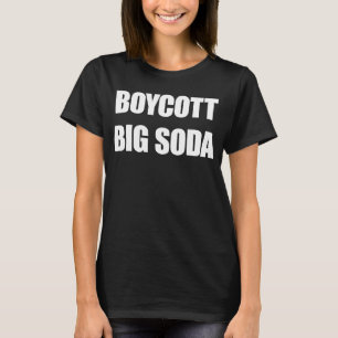 Camiseta Boicot a Big Soda, me despierta soy conservadora