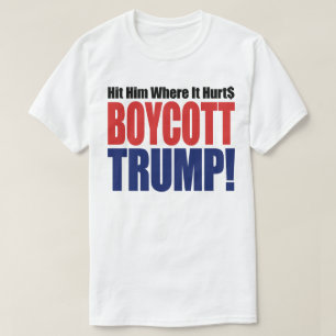 Camiseta Boicot a Trump Golpéalo Donde Duele - Anti Trump