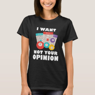Camiseta Bolas de Bingo Que Quiero Bingo No Tu Opinión Apue