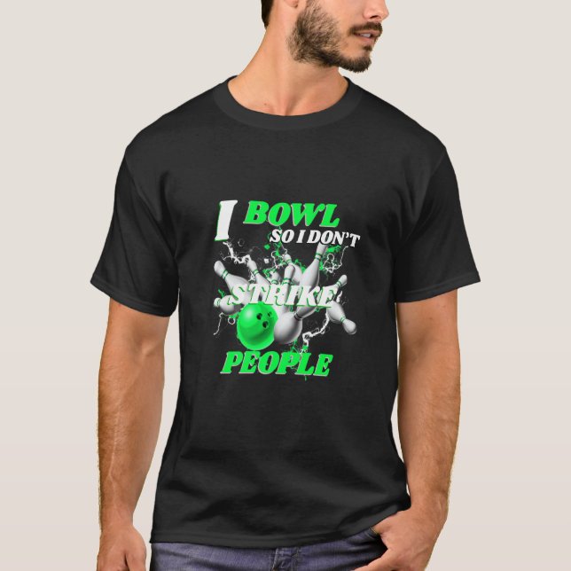 Camiseta Bolas de bolas de boliche para no golpear a la gen (Anverso)