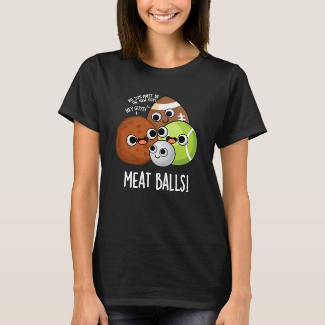 Camiseta Bolas de carne Funny Food Pun Dark BG (Anverso)