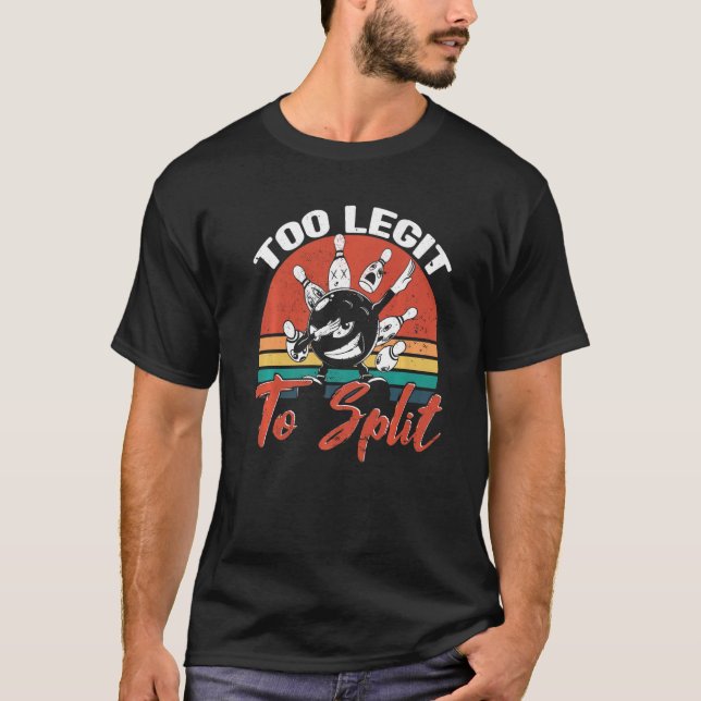 Camiseta Bolas Demasiado Legit Para Dividir A Bowler (Anverso)