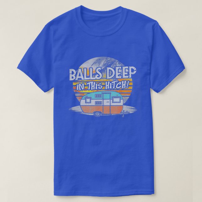 Camiseta Bolas Profundas En Este Difícil Camping (Diseño del anverso)