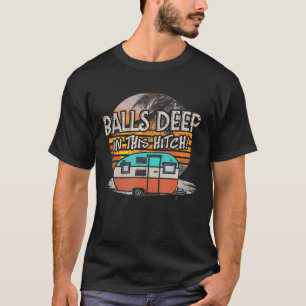 Camiseta Bolas Profundas En Este Gracioso Regalo De Camping