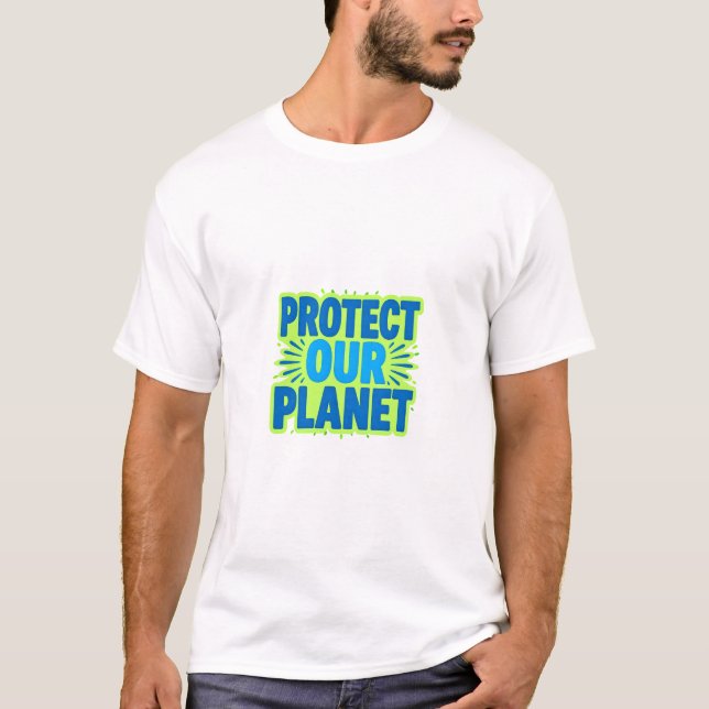 Camiseta Bold Blue and Green "PROTECT OUR PLANET" Text with (Anverso)