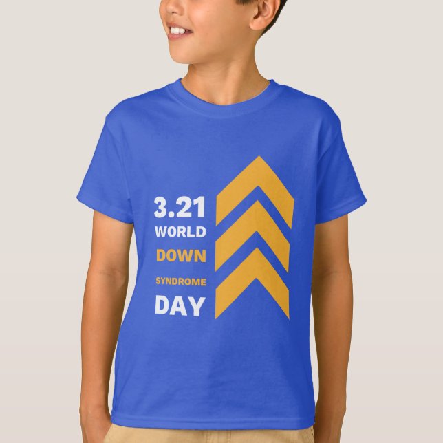 Camiseta BOLD I Have T21 Kids'Down Syndrome Awareness (Anverso)