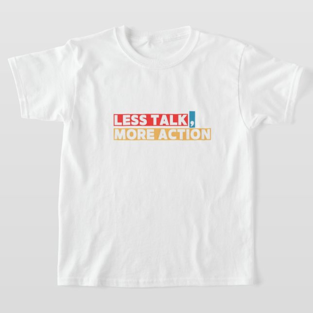 Camiseta Bold Motivational Quote – Less Talk, More Action (Distribución)