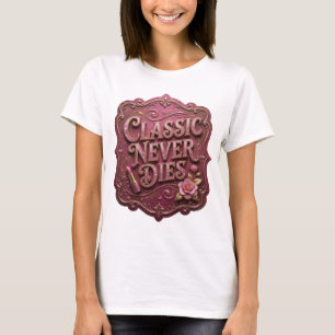 Camiseta Bold Pink CLASSIC NEVER DIES