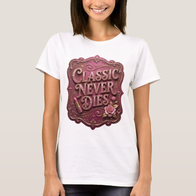 Camiseta Bold Pink CLASSIC NEVER DIES (Anverso)