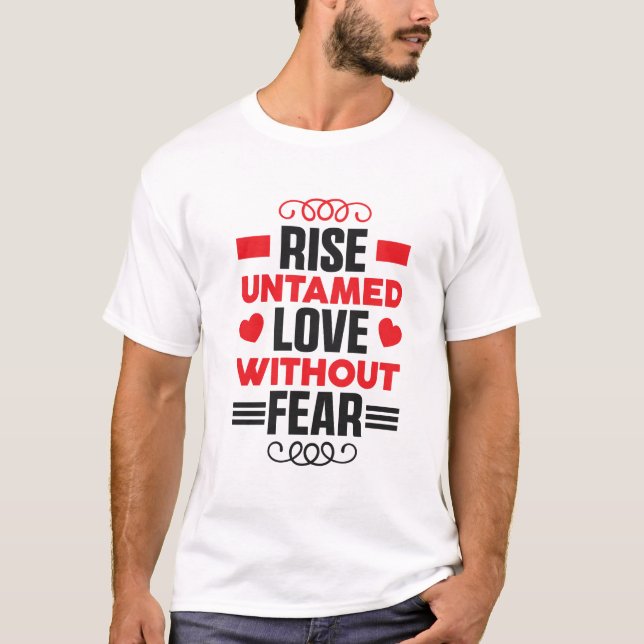 Camiseta Bold Self-Love Shirt,  Rise Untamed and Fearless (Anverso)