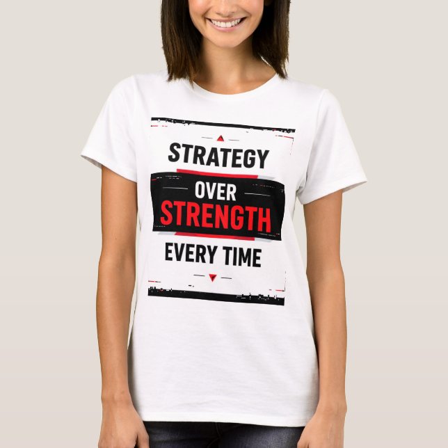 Camiseta Bold "Strategy Over Strength Every Time" Graphic w (Anverso)