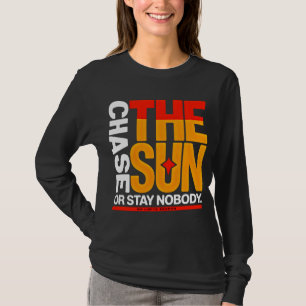 Camiseta Bold Streetwear Persigue El Sol Puesta de sol para