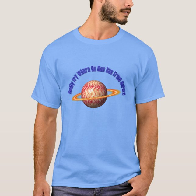 Camiseta Boldy Fry Donde Ningún Hombre Ha Huido Antes (Anverso)