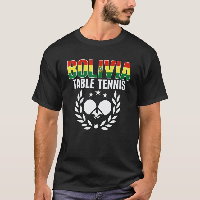 Camiseta Bolivia Table Tennis     Bolivian Ping Pong Suppor (Anverso)