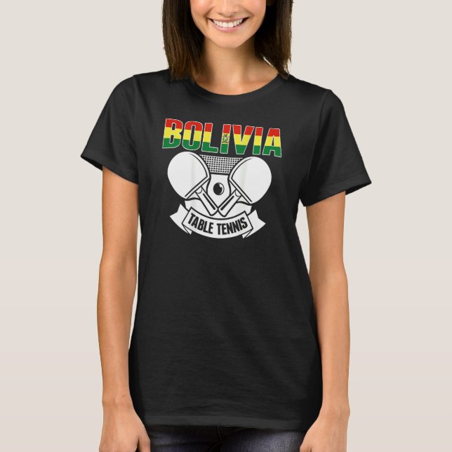 Camiseta Bolivia Table Tennis  Support Bolivian Ping Pong T (Anverso)