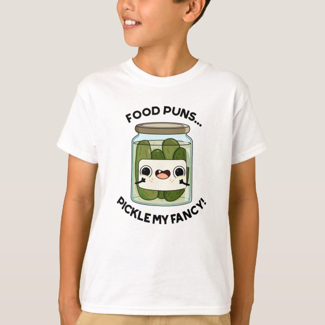 Camiseta Bollos de alimentos Pickle My Fancy Funny Food Pun (Anverso)