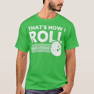 Camiseta Bolos divertidos para hombres y mujeres Thatx27 Có