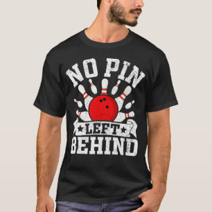 Camiseta Bolos Divertidos Sin Pinos Dejados Atrás