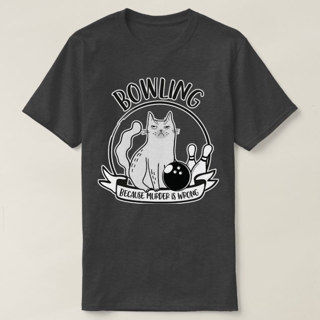 Camiseta Bolos Porque El Asesinato Es Incorrecto. (Diseño del anverso)