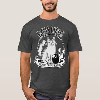 Camiseta Bolos Porque El Asesinato Es Incorrecto.