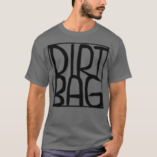 Camiseta Bolsa de suciedad de la caja de texto de Dirtbag