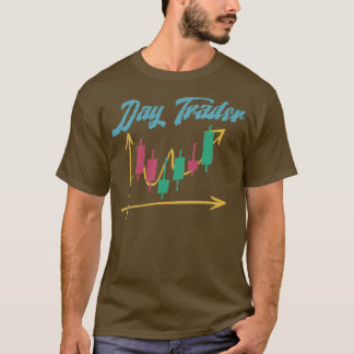 Camiseta Bolsa de valores de The Day Trader Funny que se si